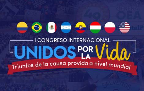 Primer Congreso Internacional Unidos por la Vida, en «¡Qué viva la vida!»