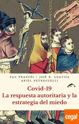 Libro «Covid 19 La respuesta autoritaria y la estrategia del miedo»,  en ‘Solidaridad’