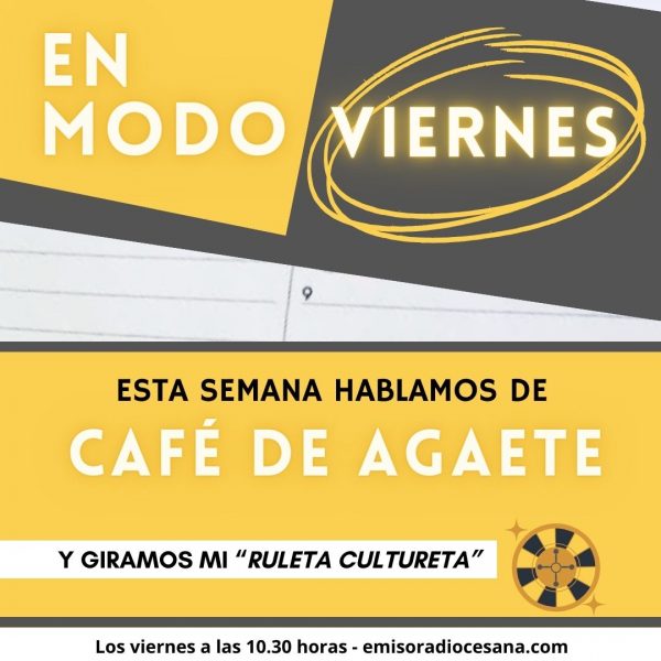 Café de Agaete, en ‘En Modo Viernes’